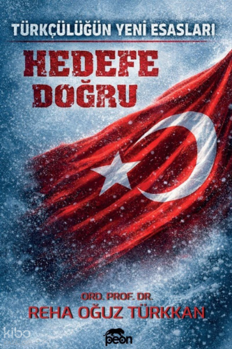 Hedefe Doğru;Türkçülüğün Yeni Esasları