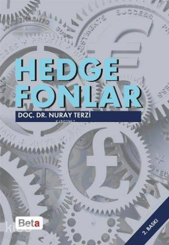 Hedge Fonlar; Küresel Finans Piyasalarının Gizemli Oyuncuları