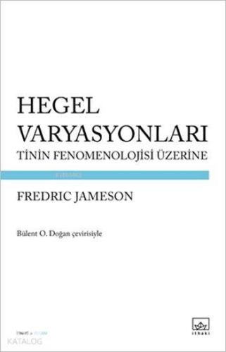 Hegel Varyasyonları; Tinin Fenomenolojisi Üzerine