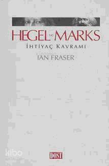 Hegel ve Marks İhtiyaç Kavramı