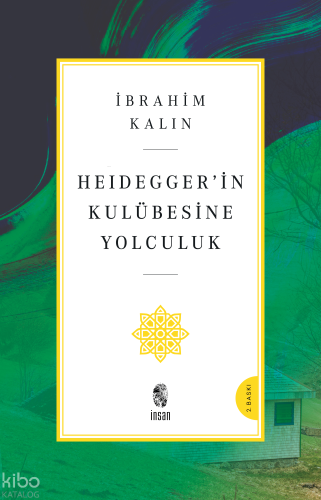 Heidegger’in Kulübesine Yolculuk