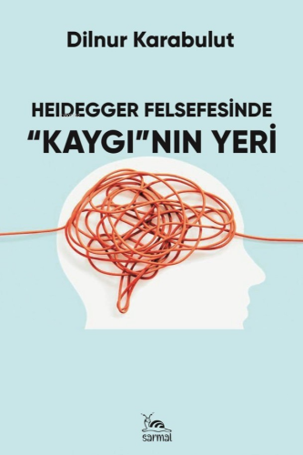 Heiegger Felsefesinde “Kaygı”nın Yeri - Kitapiks.com