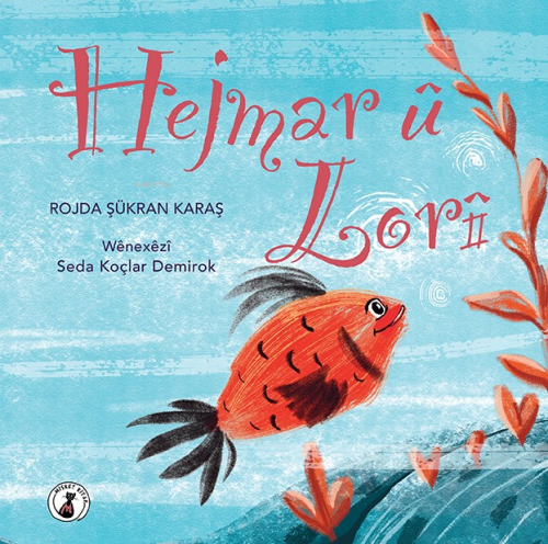 Hejmar û Lorî - Kitapiks.com