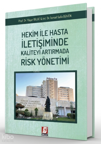 Hekim ile Hasta İletişiminde Kaliteyi Artırmada Risk Yönetimi