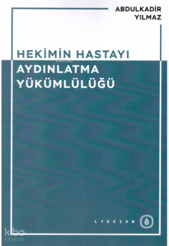 Hekimin Hastayı Aydınlatma Yükümlülüğü