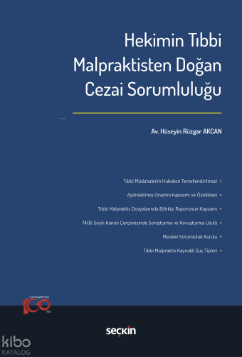 Hekimin Tıbbi Malpraktisten Doğan Cezai Sorumluluğu
