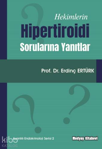Hekimlerin Hipertiroidi Sorularına Yanıtlar - Kitapiks.com