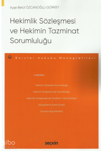 Hekimlik Sözleşmesi ve Hekimin Tazminat Sorumluluğu