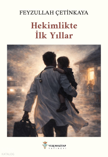 Hekimlikte İlk Yıllar