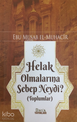 Helak Olmalarına Sebep Neydi?