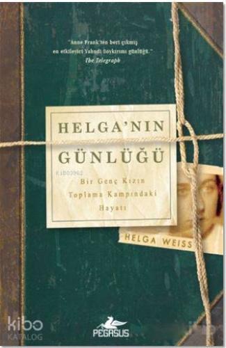 Helga'nın Günlüğü; Bir Genç Kızın Toplama Kampındaki Hayatı