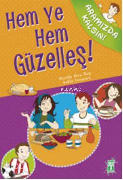 Hem Ye Hem Güzelleş!
