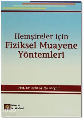 Hemşireler İçin Fiziksel Muayene Yöntemleri