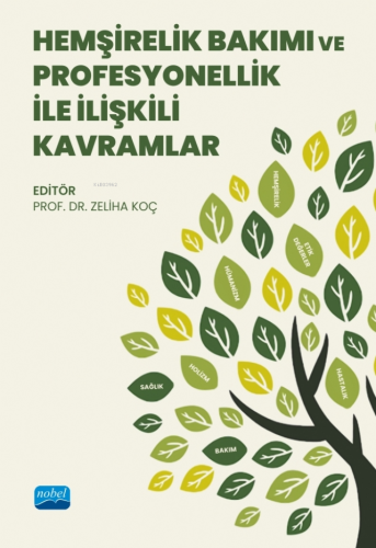 Hemşirelik Bakımı ve Profesyonellik ile İlişkili Kavramlar - Kitapiks.