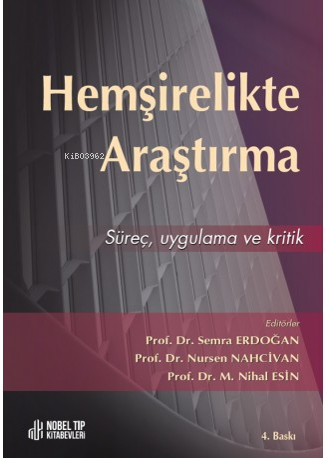 Hemşirelikte Araştırma: Süreç, Ugulama ve Kritik