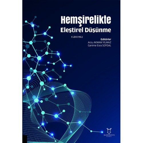 Hemşirelikte Eleştirel Düşünme - Kitapiks.com