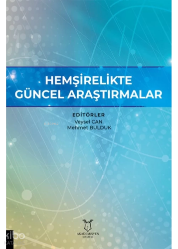 Hemşirelikte Güncel Araştırmalar