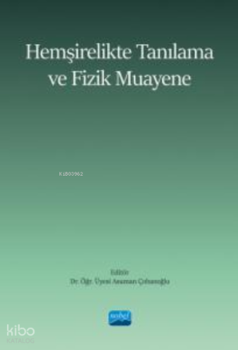 Hemşirelikte Tanılama ve Fizik Muayene