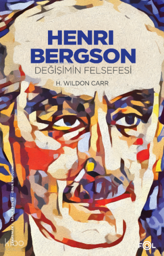 Henri Bergson –Değişimin Felsefesi–