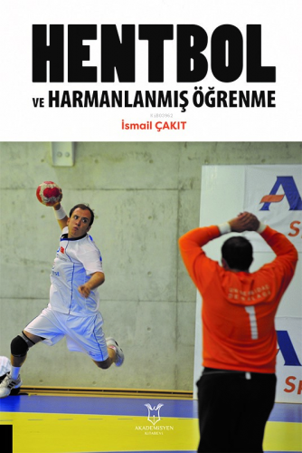 Hentbol ve Harmanlanmış Öğrenme - Kitapiks.com