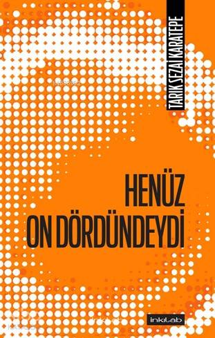 Henüz On Dördündeydi - Kitapiks.com