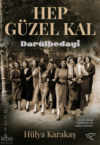 Hep Güzel Kal;Darülbedayi