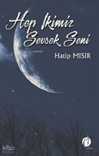 Hep İkimiz Sevsek Seni