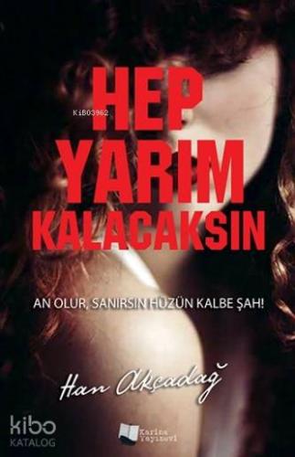 Hep Yarım Kalacaksın - Kitapiks.com
