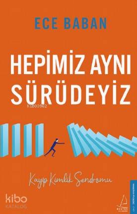 Hepimiz Aynı Sürüdeyiz; Kayıp Kimlik Sendromu