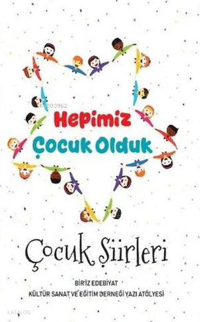 Hepimiz Çocuk Olduk