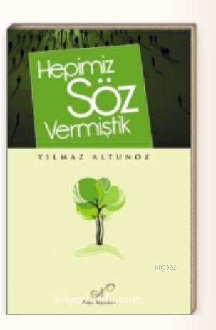 Hepimiz Söz Vermiştik - Kitapiks.com