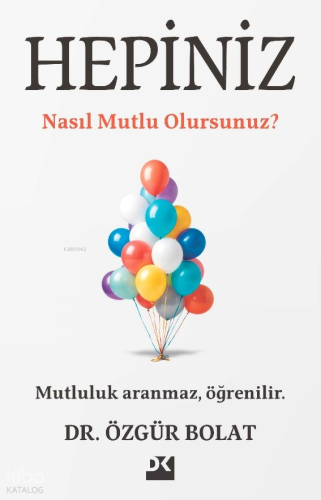 Hepiniz;Nasıl Mutlu Olursunuz?