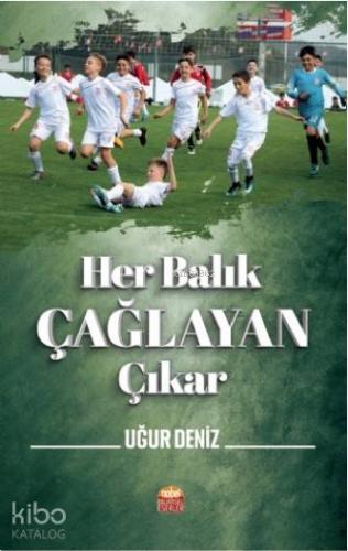 Her Balık Çağlayan Çıkar
