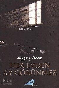 Her Evden Ay Görenmez