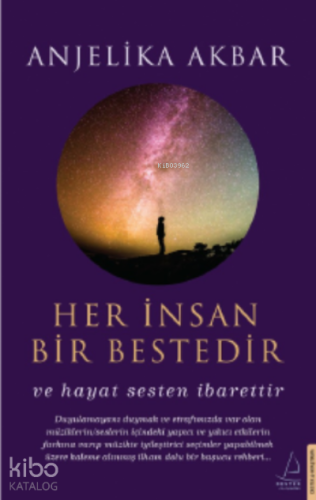 Her İnsan Bir Bestedir;Ve Hayat Sesten İbarettir