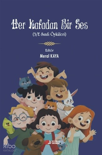 Her Kafadan Bir Ses;3/E Sevimli Öyküler