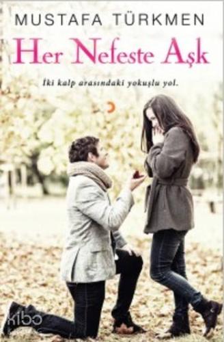 Her Nefeste Aşk; İki Kalp Arasındaki Yokuşlu Yol