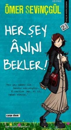 Her Şey Anını Bekler - Kitapiks.com
