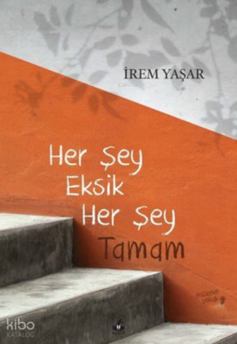 Her Şey Eksik Her Şey Tamam