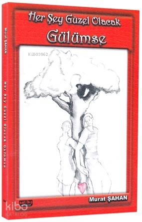 Her Şey Güzel Olacak Gülümse