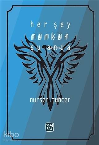 Her Şey Mümkün Şu Anda