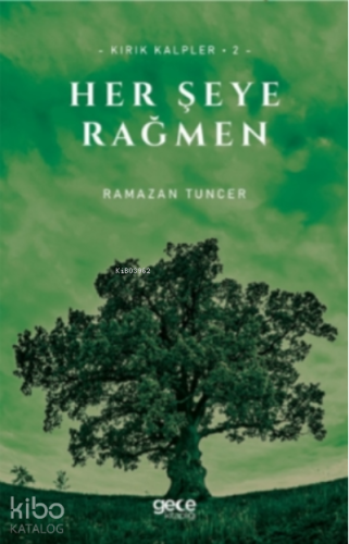 Her Şeye Rağmen;Kırık Kalpler - 2