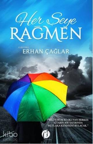 Her Şeye Rağmen