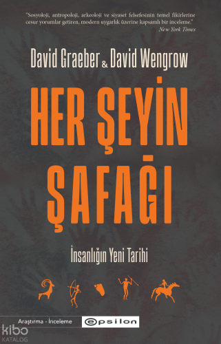Her Şeyin Şafağı;İnsanlığın Yeni Tarihi