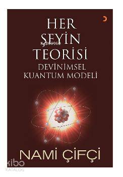 Her Şeyin Teorisi; Devinimsel Kuantum Modeli - Kitapiks.com