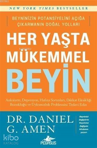 Her Yaşta Mükemmel Beyin; Beyninizin Potansiyelini Açığa Çıkarmanın Doğal Yolları