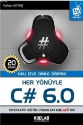 Her Yönüyle C# 6.0; Oku, İzle, Dinle, Öğren! - Kitapiks.com