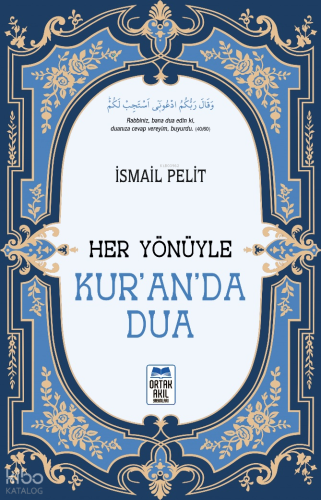 Her Yönüyle Kur’an’da Dua