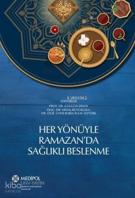 Her Yönüyle Ramazan'da Sağlıklı Beslenme