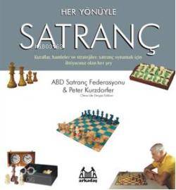 Her Yönüyle Satranç; Kurallar, Hamleler ve Stratejiler - Kitapiks.com